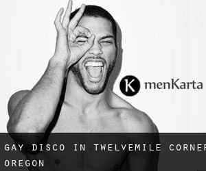 gay Disco in Twelvemile Corner (Oregon)